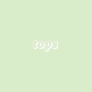 Tops